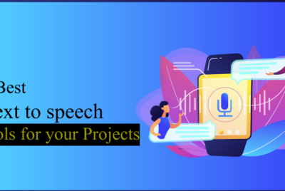 5 Best Text to speech tools for your Projects