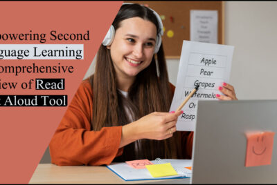 Empowering Second Language Learning: A Comprehensive Review of Read Text Aloud Tool