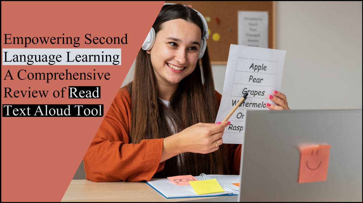 Empowering Second Language Learning: A Comprehensive Review of Read Text Aloud Tool