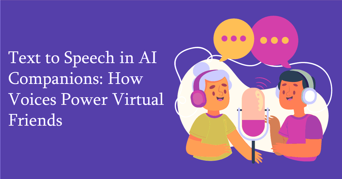 Text-to-Speech-in-AI-Companions-How-Voices-Power-Virtual-Friends